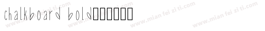 chalkboard bold字体转换